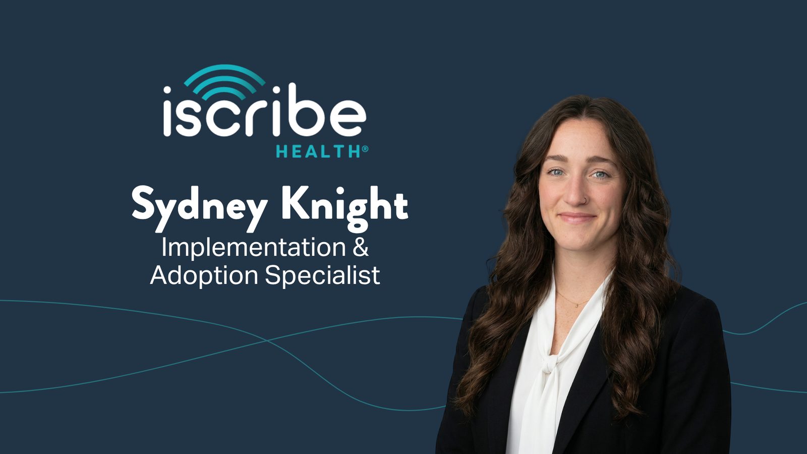 Sydney Knight, Implementation and Adoption Specialist at iScribe Health, in a branded employee spotlight portrait