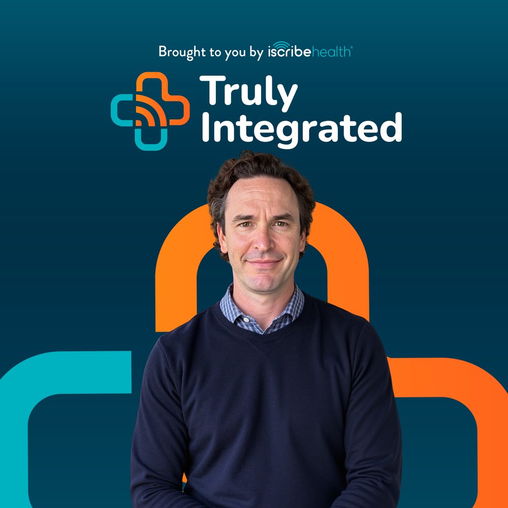Cover art for Truly Integrated — More Care, Less Clicks: Welcome to Truly Integrated